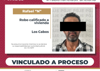 OBTIENE PGJE VINCULACIÓN A PROCESO DE IMPUTADO POR ROBO A VIVIENDA EN SAN JOSÉ DEL CABO