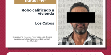 OBTIENE PGJE VINCULACIÓN A PROCESO DE IMPUTADO POR ROBO A VIVIENDA EN SAN JOSÉ DEL CABO