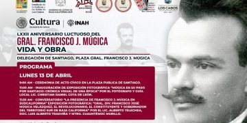 INVITAN A CONMEMORAR EL LXXII ANIVERSARIO LUCTUOSO DEL GRAL. FRANCISCO J. MÚJICA EN SANTIAGO