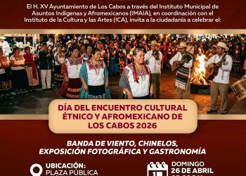 INVITAN AL DÍA DEL ENCUENTRO CULTURAL ÉTNICO Y AFROMEXICANO EN LOS CABOS