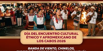 INVITAN AL DÍA DEL ENCUENTRO CULTURAL ÉTNICO Y AFROMEXICANO EN LOS CABOS