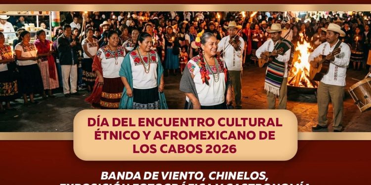 INVITAN AL DÍA DEL ENCUENTRO CULTURAL ÉTNICO Y AFROMEXICANO EN LOS CABOS