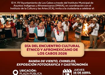 DETALLAN ORGANIZACIÓN Y LOGÍSTICA PARA RL ENCUENTRO CULTURAL ÉTNICO Y AFROMEXICANO DE LOS CABOS 2026
