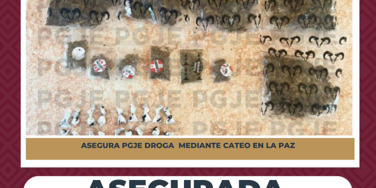 EJECUTA PGJE CATEO EN LA PAZ Y EVITA QUE DROGA LISTA PARA SU DISTRIBUCIÓN LLEGUE A LAS CALLES