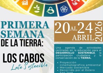 INVITAN A PARTICIPAR EN LA PRIMERA SEMANA DE LA TIERRA EN LOS CABOS