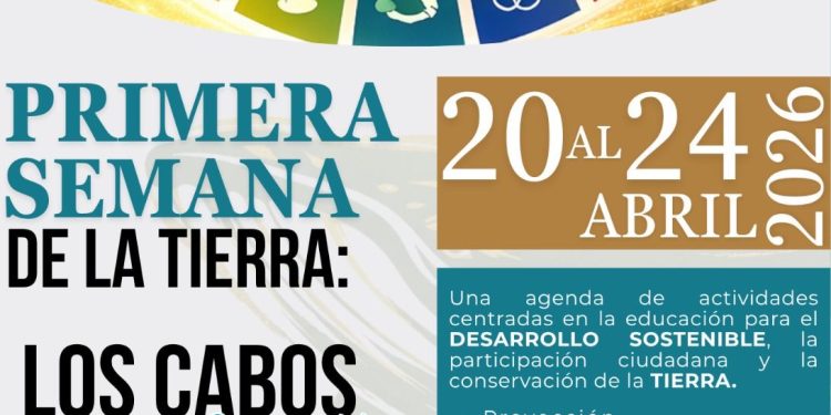 INVITAN A PARTICIPAR EN LA PRIMERA SEMANA DE LA TIERRA EN LOS CABOS