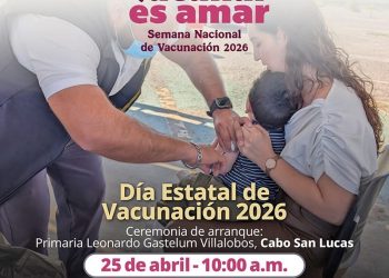 SEMANA NACIONAL DE VACUNACIÓN 2026 ARRANCARÁ EN BCS ESTE 25 DE ABRIL