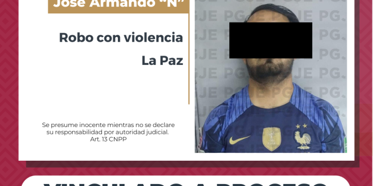 OBTIENE PGJE VINCULACIÓN A PROCESO POR ROBO CON VIOLENCIA A COMERCIOEN LA PAZ
