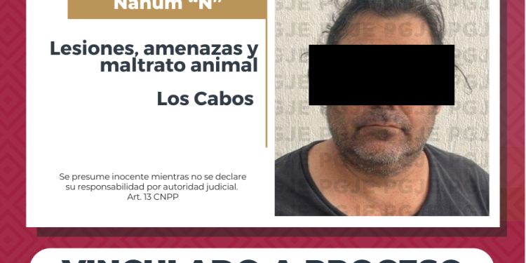 OBTIENE PGJE VINCULACIÓN A PROCESO DE IMPUTADO POR LESIONES AMENAZAS Y MALTRATO ANIMAL EN SAN JOSÉ DEL CABO
