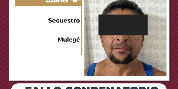 PGJE OBTIENE FALLO CONDENATORIO CONTRA GABRIEL “N” ALIAS “EL BERRENDO”, POR SECUESTRO AGRAVADO EN SANTA ROSALÍA