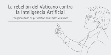LA REBELIÓN DEL VATICANO CONTRA LA INTELIGENCIA ARTIFICIAL