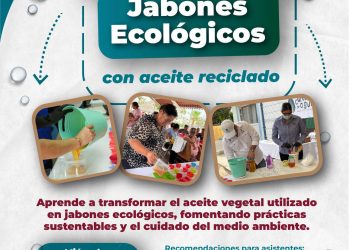INVITA OOMSAPAS LOS CABOS A TALLER GRATUITO PARA ELABORAR JABONES ECOLÓGICOS CON ACEITE RECICLADO EN LA RIBERA