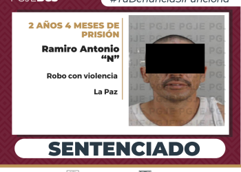 OBTIENE PGJE SENTENCIA DE MÁS DE 2 AÑOS DE PRISIÓN PARA CULPABLES DE ROBO CON VIOLENCIA EN LA PAZ