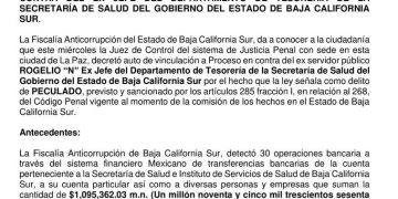 DICTAN AUTO DE VINCULACIÓN A PROCESO POR EL DELITO DE PECULADO EN CONTRA DEL EX JEFE DEL DEPARTAMENTO DE TESORERÍA DE LA SECRETARÍA DE SALUD DEL GOBIERNO DEL ESTADO DE BAJA CALIFORNIA SUR.