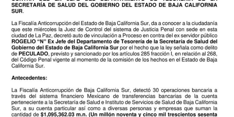 DICTAN AUTO DE VINCULACIÓN A PROCESO POR EL DELITO DE PECULADO EN CONTRA DEL EX JEFE DEL DEPARTAMENTO DE TESORERÍA DE LA SECRETARÍA DE SALUD DEL GOBIERNO DEL ESTADO DE BAJA CALIFORNIA SUR.