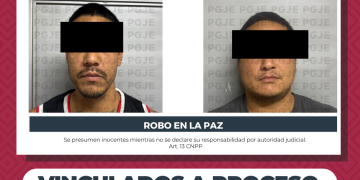 LOGRA PGJE VINCULACIÓN A PROCESO DE IMPUTADOS EN LA PAZ POR DIVERSOS ROBOS