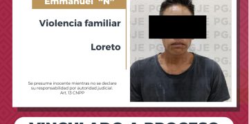 OBTIENE PGJE VINCULACIÓN A PROCESO POR VIOLENCIA FAMILIAR EN LORETO