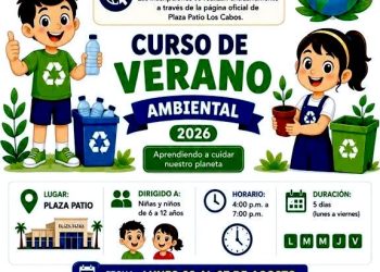 INVITAN A NIÑAS Y NIÑOS AL CURSO DE VERANO AMBIENTAL 2026 EN PLAZA PATIO LOS CABOS
