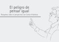 EL PELIGRO DE PENSAR IGUAL
