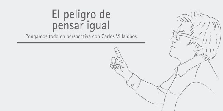 EL PELIGRO DE PENSAR IGUAL