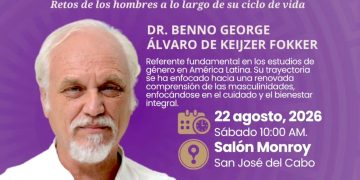 RECIBIRÁ LOS CABOS AL DOCTOR BENNO DE KEIJZER PARA DIALOGAR SOBRE MASCULINIDADES , CUIDADOS Y ENVEJECIMIENTO