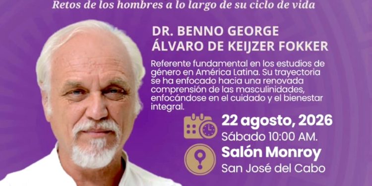RECIBIRÁ LOS CABOS AL DOCTOR BENNO DE KEIJZER PARA DIALOGAR SOBRE MASCULINIDADES , CUIDADOS Y ENVEJECIMIENTO