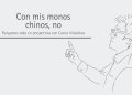 CON MIS MONOS CHINOS, NO