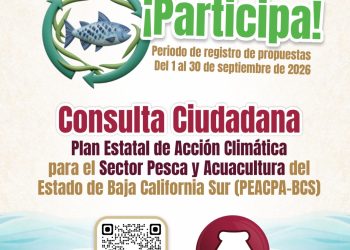CONVOCAN A CONSULTA PÚBLICA DEL PLAN ESTATAL DE ACCIÓN CLIMÁTICA PARA PESCA Y ACUACULTURA DE BCS