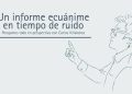 UN INFORME ECUÁNIME EN TIEMPO DE RUIDO