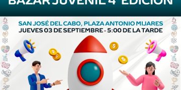 INVITAN A LA REINAUGURACION DE LA CUARTA EDICIÓN DEL BAZAR JUVENIL EN SAN JOSÉ DEL CABO