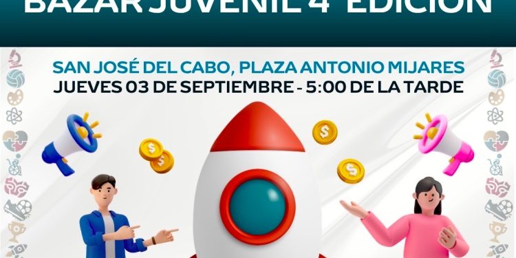 INVITAN A LA REINAUGURACION DE LA CUARTA EDICIÓN DEL BAZAR JUVENIL EN SAN JOSÉ DEL CABO