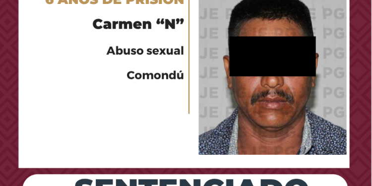 OBTIENE PGJE SENTENCIA CONDENATORIA DE 6 AÑOS POR ABUSO SEXUAL DE MENOR EN COMONDÚ