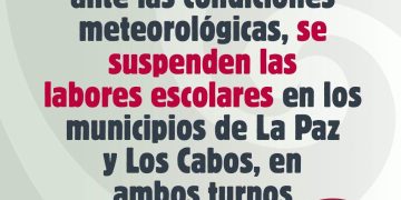 SUSPENDE CONSEJO ESTATAL DE PROTECCIÓN CIVIL LABORES ESCOLARES EN LA PAZ Y LOS CABOS