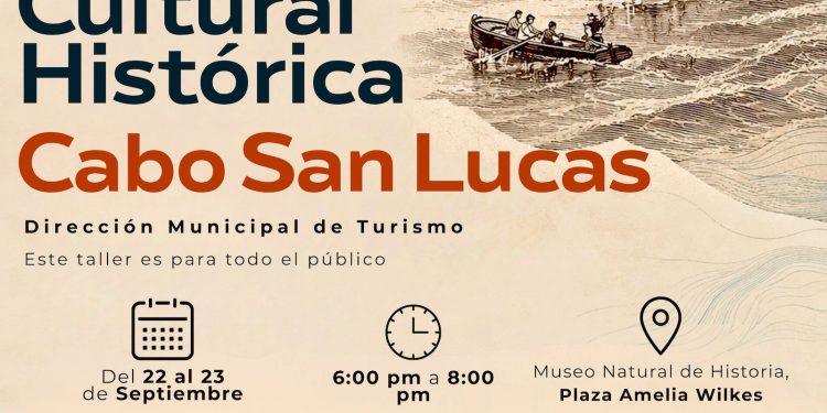 TURISMO LOS CABOS, INVITA A CONOCER LA “RUTA CULTURAL HISTÓRICA DE CABO SAN LUCAS “
