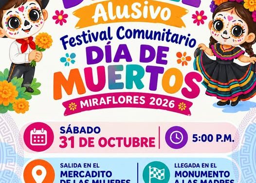 INVITA AYUNTAMIENTO DE LOS CABOS AL DESFILE Y FESTIVAL COMUNITARIO DE DÍA DE MUERTOS EN MIRAFLORES