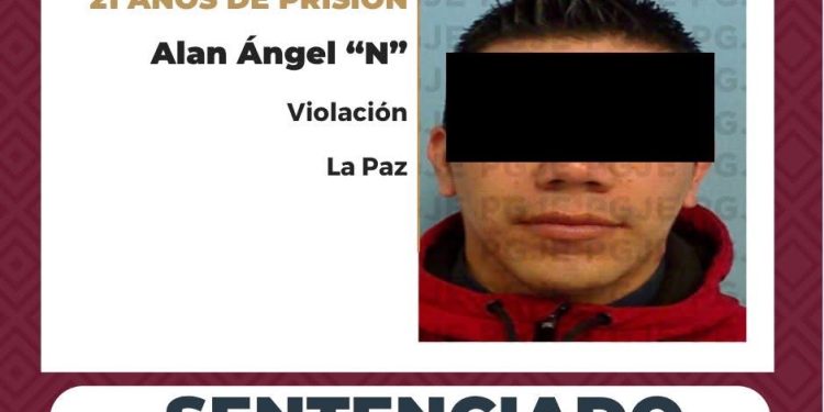 PGJE OBTIENE 21 AÑOS DE PRISIÓN PARA ALAN ÁNGEL “N” CULPABLE DE VIOLACIÓN EQUIPARADA AGRAVADA
