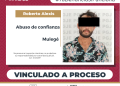 QUEDA VINCULADO A PROCESO POR ABUSO DE CONFIANZA