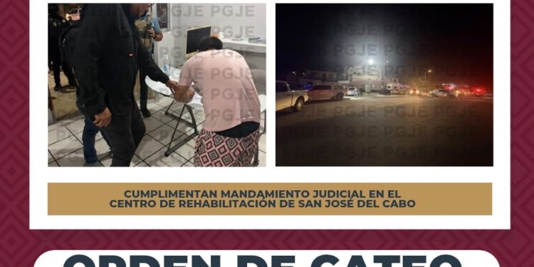 REALIZA PGJE ORDEN DE CATEO EN CENTRO DE REHABILITACIÓN DE SAN JOSÉ DEL CABO EN COORDINACIÓN INTERINSTITUCIONAL