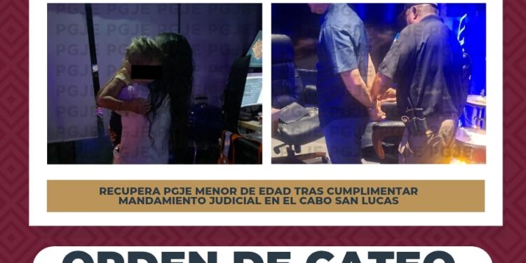 RECUPERA PGJE A MENOR DE EDAD MEDIANTE CATEO EN CABO SAN LUCAS Y DETIENE A UNA PERSONA POR SUSTRACCIÓN Y RETENCIÓN