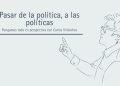 PASAR DE LA POLÍTICA, A LAS POLÍTICAS