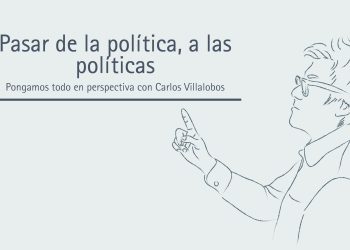 PASAR DE LA POLÍTICA, A LAS POLÍTICAS